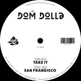 Dom Dolla - Take It / San Frandisco