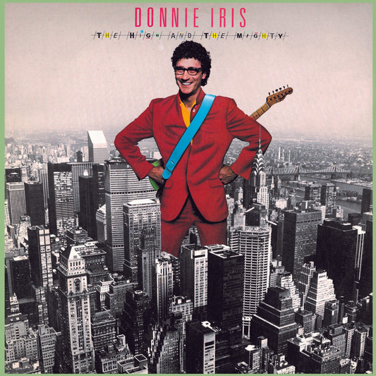 Donnie Iris – The High & The Mighty