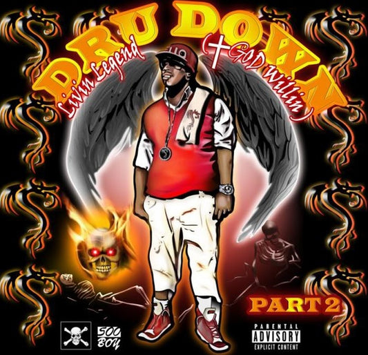 Dru Down – Livin’ Legend (God Willin) Part 2
