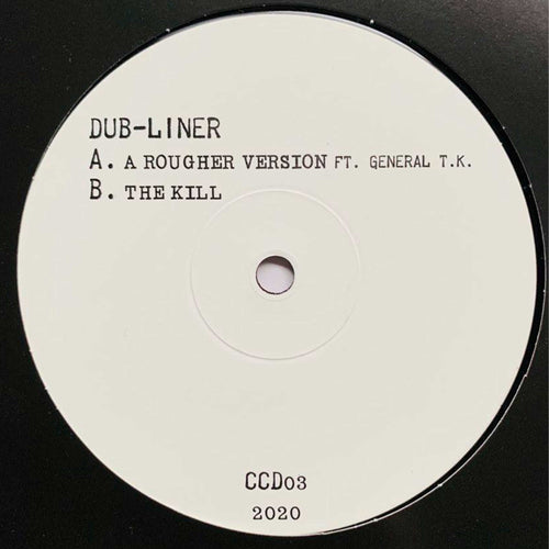 Dub-Liner - A Rougher Version ft General TK / The Kill