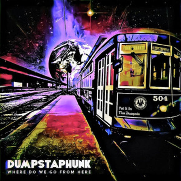 Dumpstaphunk - Where Do We Go From Here [CD]
