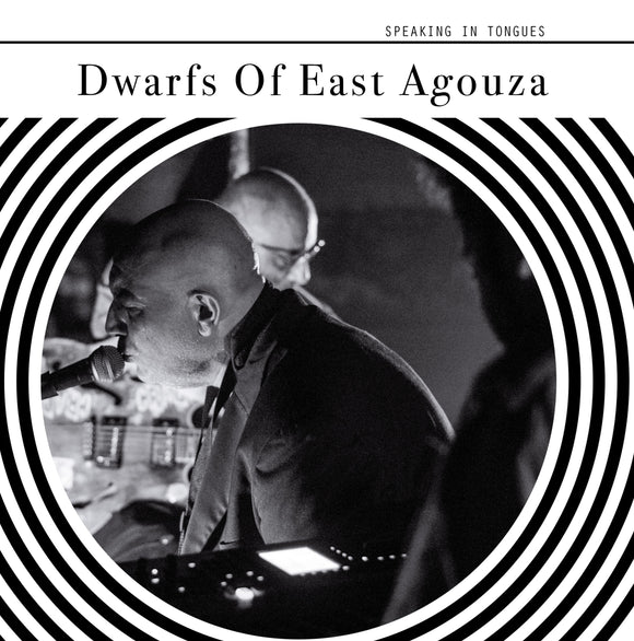 Dwarfs Of East Agouza – Speaking In Tongues