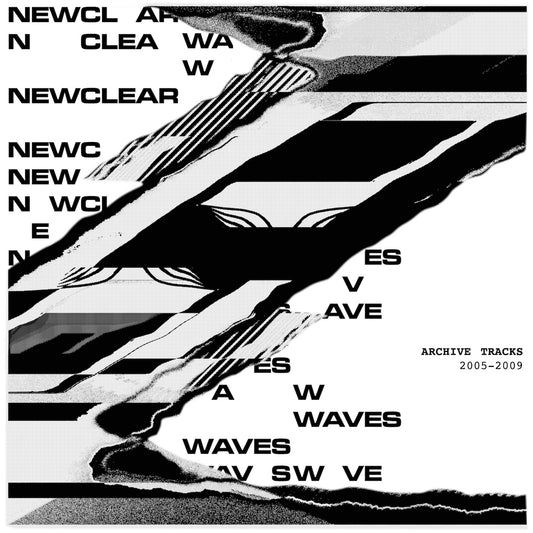Newclear Waves - Archive Tracks 2005-2009