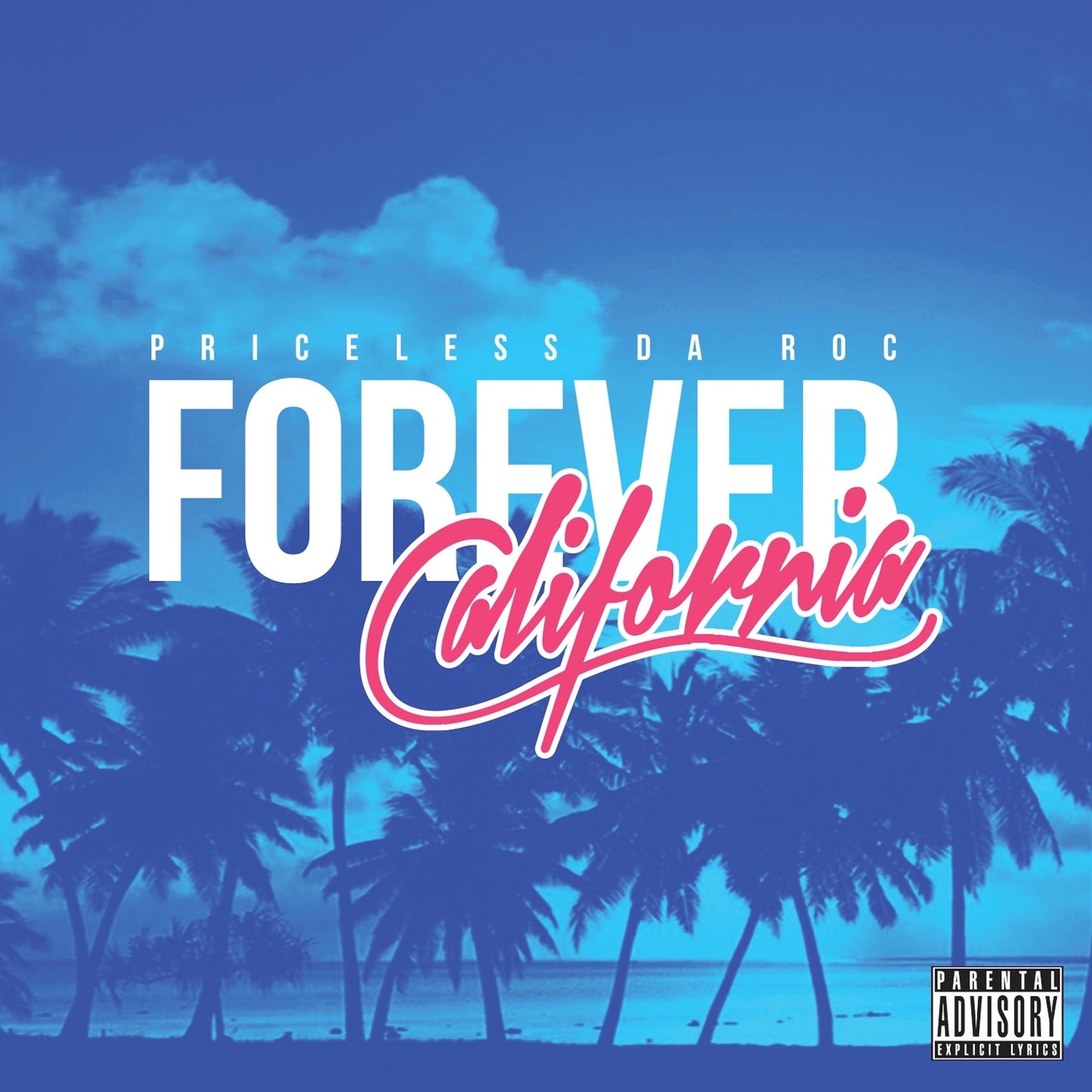 PRICELESS DA ROC - FOREVER CALIFORNIA [CD]