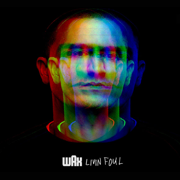 WAX - LIVIN FOUL [CD]