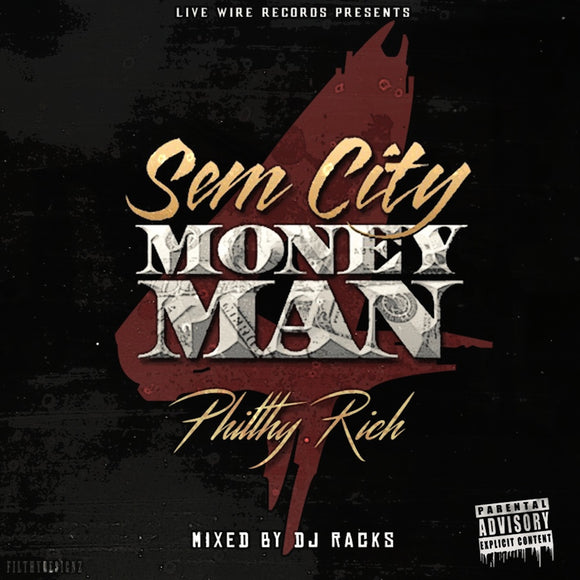 PHILTHY RICH - SEM CITY MONEY MAN 4 [CD]