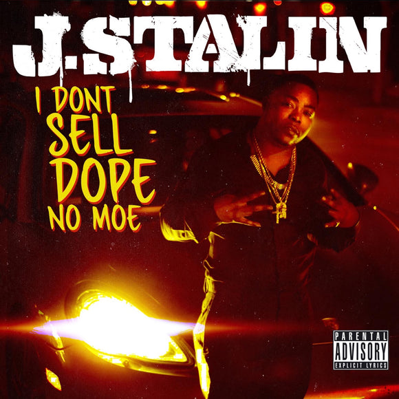 J.STALIN - I DON'T SELL DOPE NO MOE [CD]