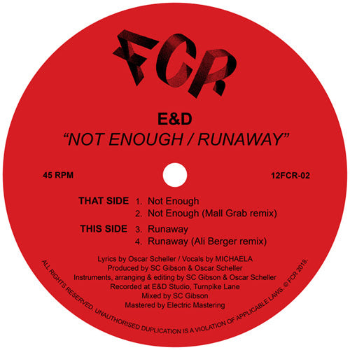 E&D - Not Enough/ Runaway w/ Mall Grab & Ali Berger Remixes