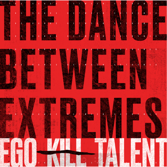 Ego Kill Talent - The Dance Between Extremes [CD]