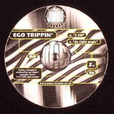 Ego Trippin' - 5 AM / Da Right Angle