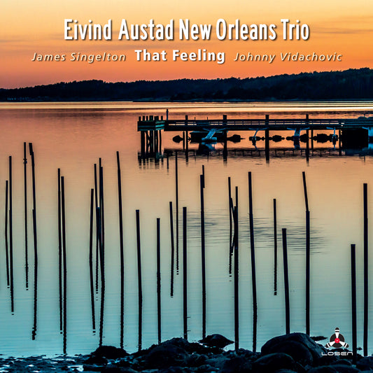 Eivind Austad New Orleans Trio - That Feeling