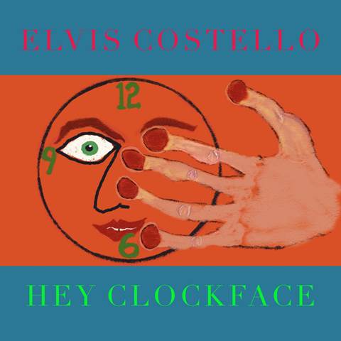 Elvis Costello - Hey Clockface  [CD]