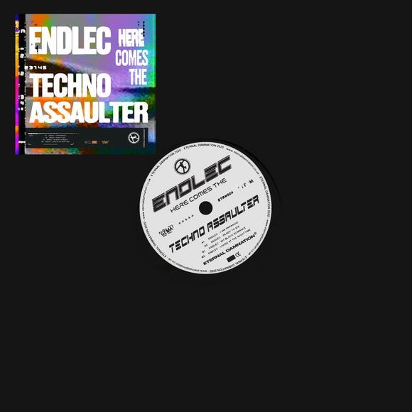 Endlec - Here Comes The Techno Assaulter EP