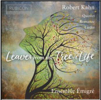 Ensemble Emigrés - Robert Kahn: Leaves from the tree of life