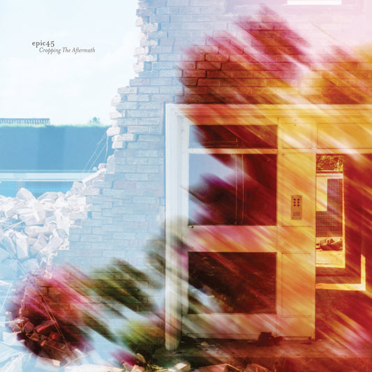 Epic45 - Cropping The Aftermath [LP]