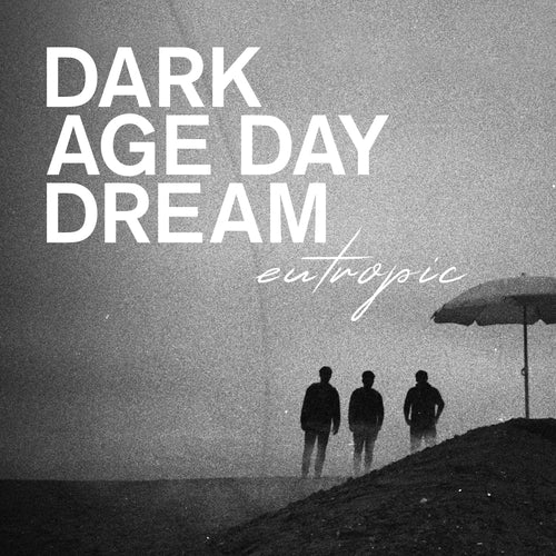 Eutropic - Dark Age Day Dream [CD-R]