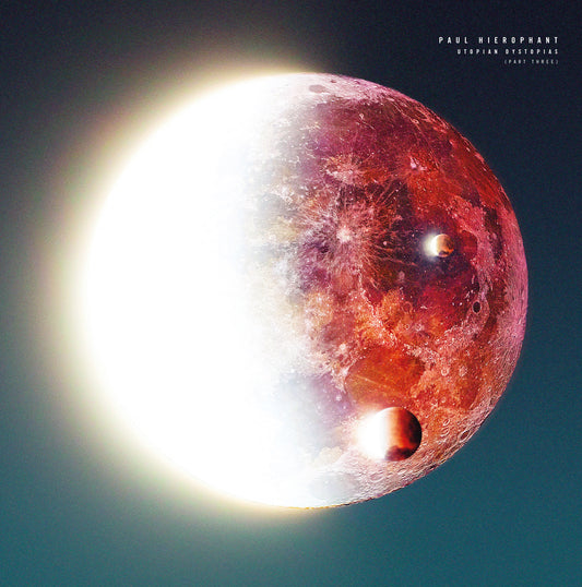 Paul Hierophant - Utopian Dystopias [Part 3]