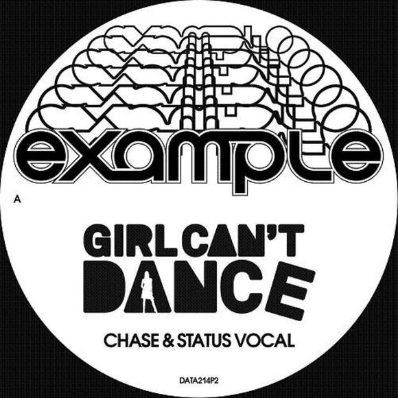 Example - Girl Can't Dance (Chase & Status Remixes)