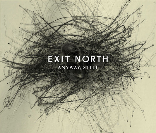 Exit North – Anyway, Still [CD]