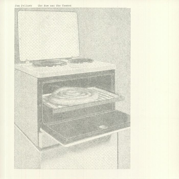 JAN JELINEK - THE RAW AND THE COOKED