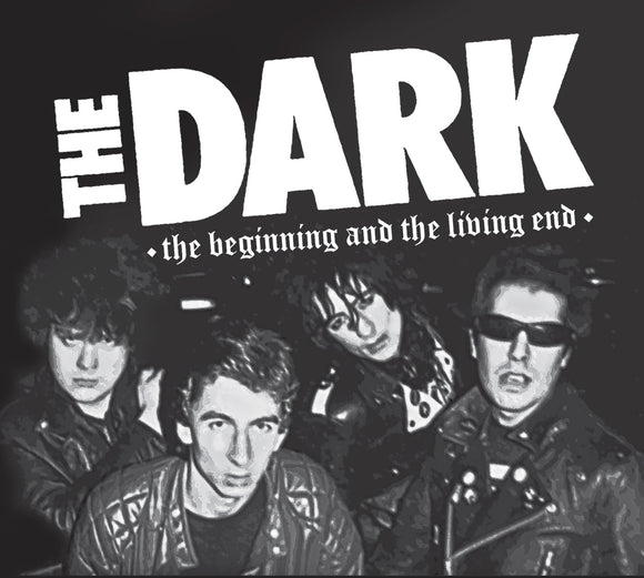 The Dark - The Beginning and The Living End