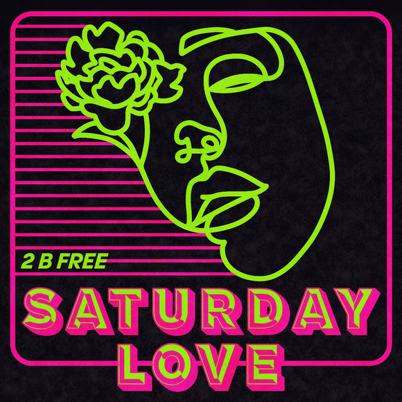 Saturday Love - 2 B Free (Incl. Kon / Oliver Dollar / Baltra Remixes)