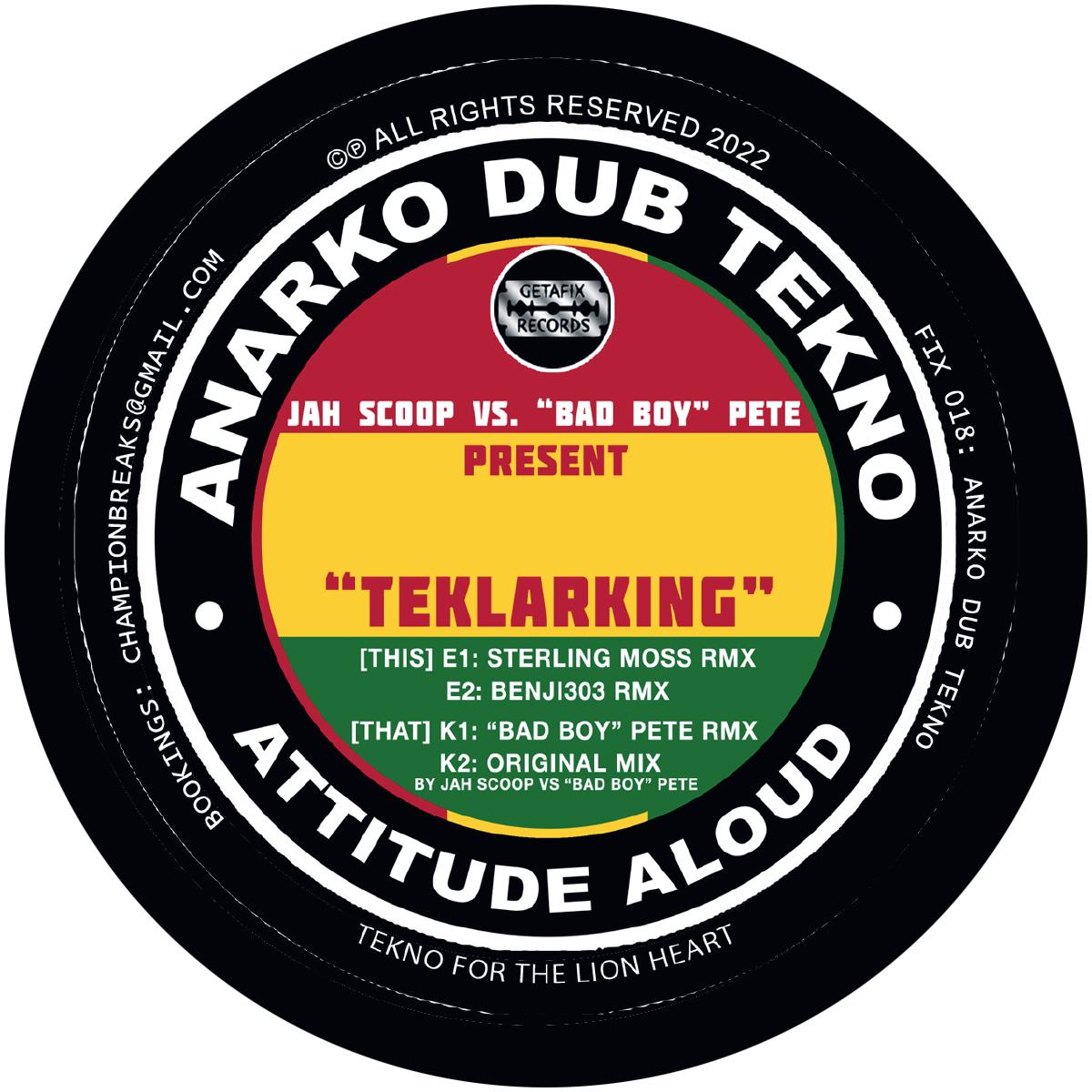 Jah Scoop vs. Bad Boy Pete - Anarko Dub Tekno: TekLarking