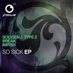 SOLIGEN/TYPE 2/IMPISH - So Sick EP