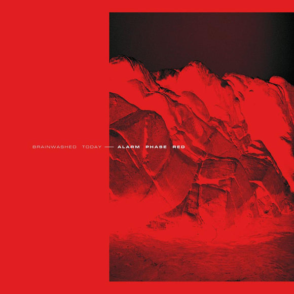 Brainwashed Today - Alarm Phase Red [full colour sleeve / red vinyl / incl. dl code]