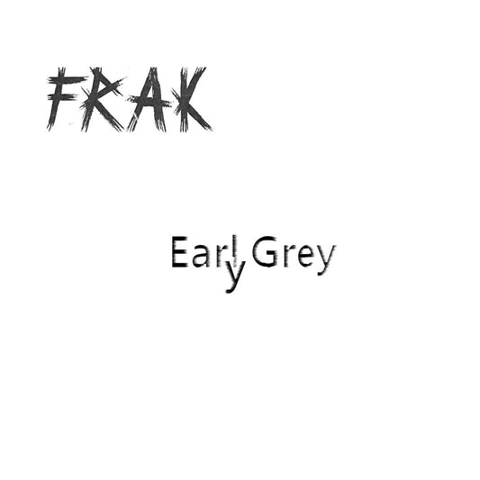 FRAK - Early Grey