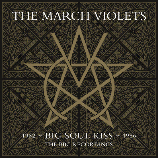 The March Violets - Big Soul Kiss - The BBC Recordings