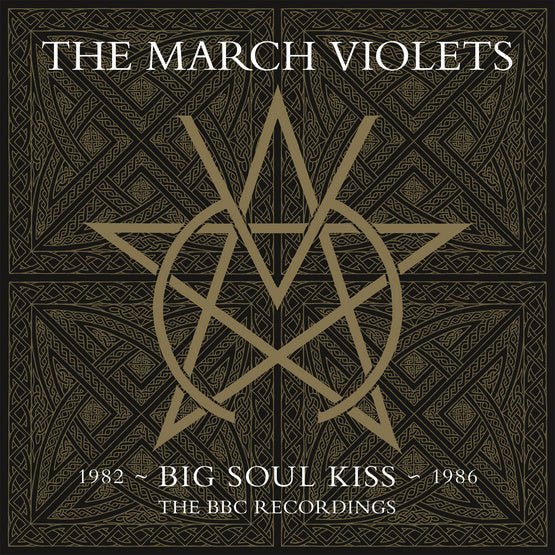 The March Violets - Big Soul Kiss - The BBC Recordings