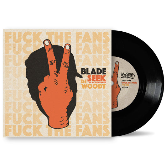 Blade, Seek The Northerner & DJ Woody - Fuck The Fans