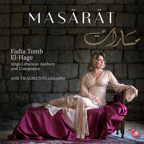 Fadia Tomb El-Hage, Fragments Ensemble - Masarat: Lebanese Authors & Composers