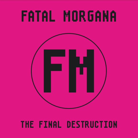 Fatal Morgana - The Final Destruction 2LP