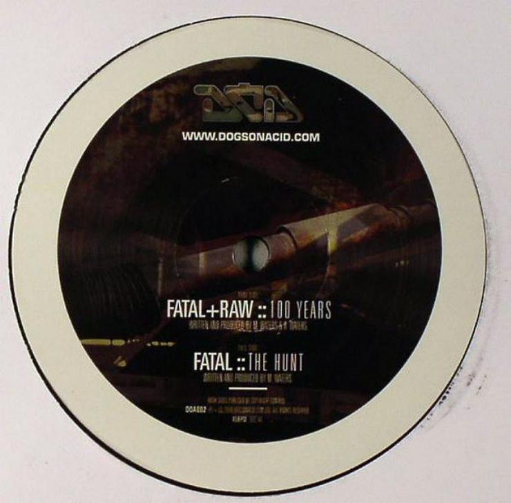 Fatal & Raw / Fatal - 100 Years