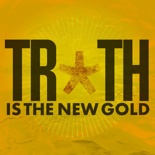 Feral Five - Truth Is The New Gold