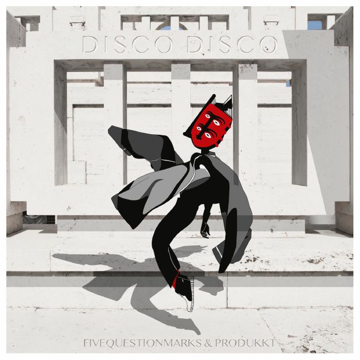 Fivequestionmarks & Produkkt - DISCO DISCO
