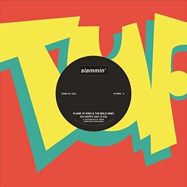 Flame 'n King & The Bold Ones - Ho Happy Day / Strange Love