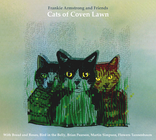 Frankie Armstrong - Cats of Coven Lawn