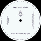 Fred Everything - Alone (Together) / Phoenix