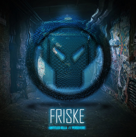 Friske - Untitled Killa / Persevere