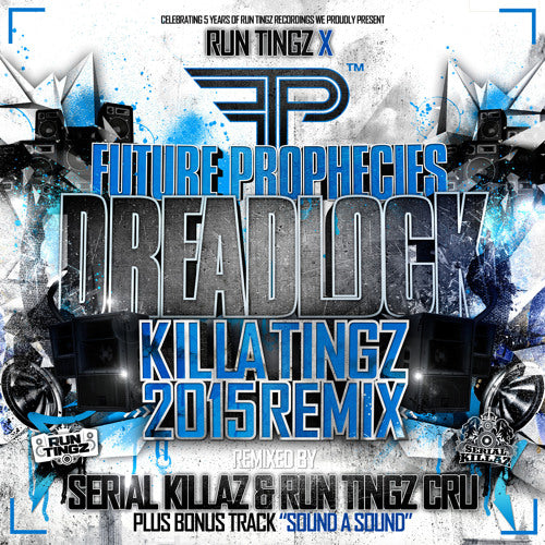 Future Prophecies - Dreadlock (Serial Killaz & Run Tingz Cru Remix)