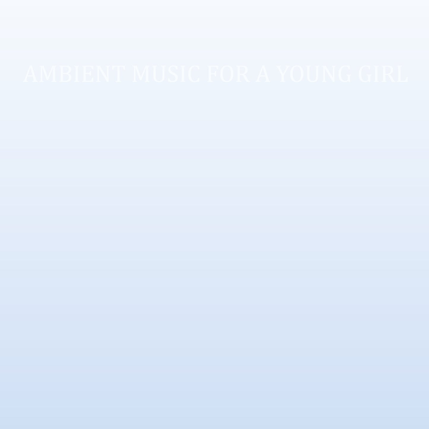 Cass. - Ambient Music For A Young Girl