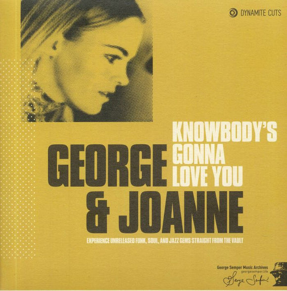 GEORGE & JOANNE - Knowbody's Gonna Love You (Like The Way I Do)