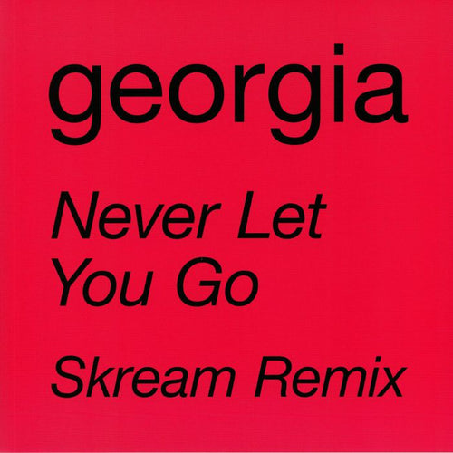 GEORGIA - NEVER LET YOU GO