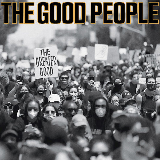 The Good People - The Greater Good