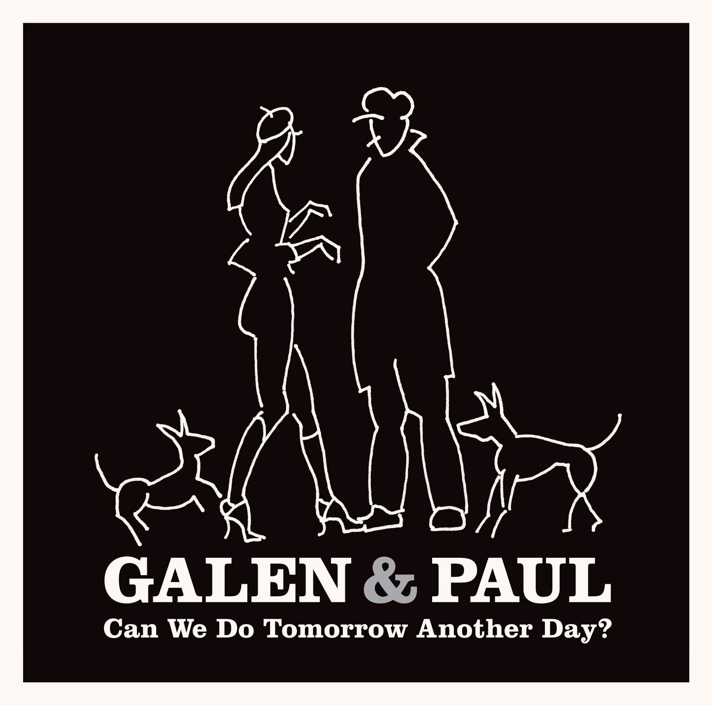 Galen & Paul - Can We Do Tomorrow Another Day? [LP]