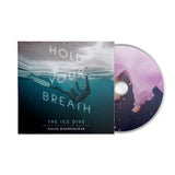 Galya Bisengalieva – Hold Your Breath: The Ice Dive [CD]
