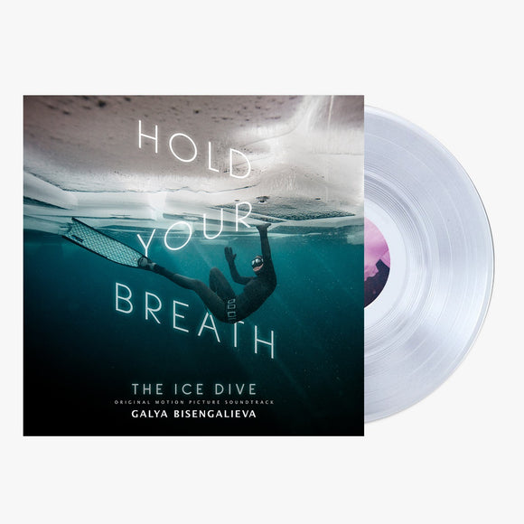 Galya Bisengalieva – Hold Your Breath: The Ice Dive [LP Clear Coloured Vinyl]